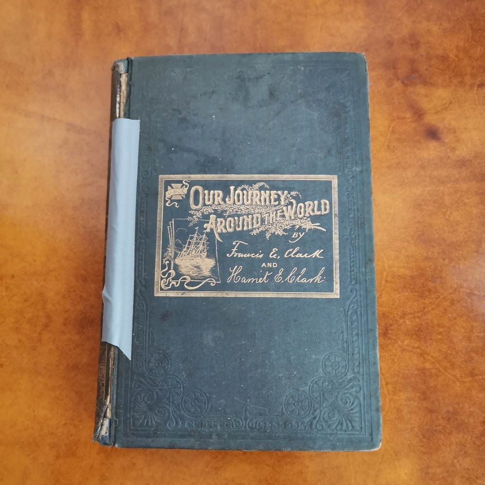 Our Journey Around The World By Clark, Francis E Clark, Mrs. Harriet E 1894